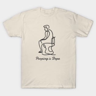 Pooping is Dope T-Shirt